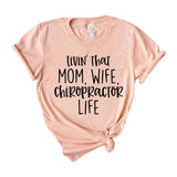 Livin That Mom Wife Chiropractor Life