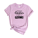 SPREAD LOVE NOT GERMS
