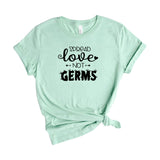 SPREAD LOVE NOT GERMS