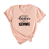 SPREAD LOVE NOT GERMS