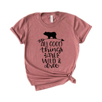 all good things are wild and free