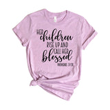 Her Children Rise Up And Call Her Blessed