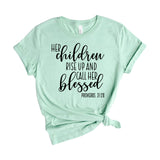 Her Children Rise Up And Call Her Blessed