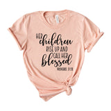 Her Children Rise Up And Call Her Blessed