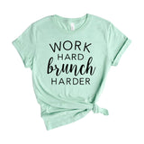 work hard brunch harder