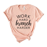 work hard brunch harder