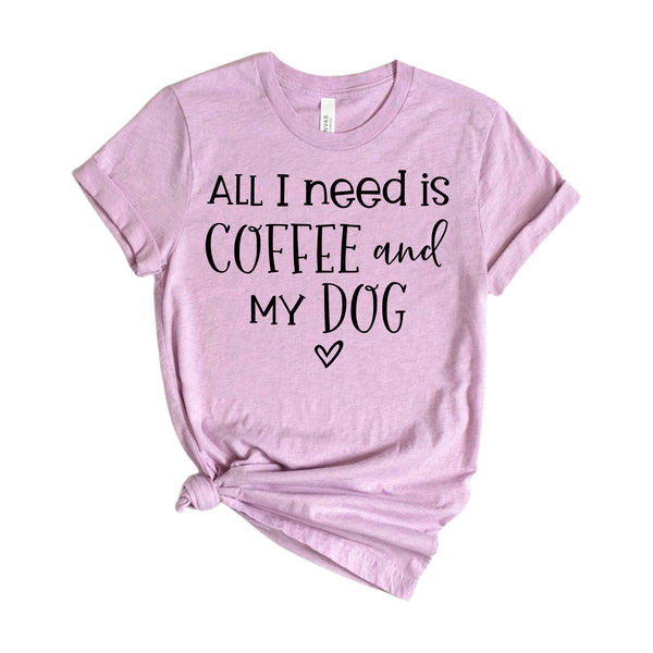 All I need is coffee and my dog