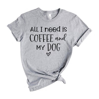 All I need is coffee and my dog