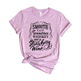 Smooth As Tennessee Whiskey Sweet As Strawberry Wine