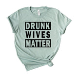 drunk wives matter