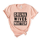 drunk wives matter