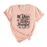 be your own kind of beautiful