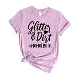 Glitter And Dirt Mom of Both