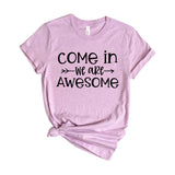 Come in we are awesome