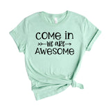 Come in we are awesome