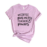 Coffee Gives Me Teacher Powers