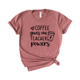Coffee Gives Me Teacher Powers