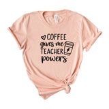 Coffee Gives Me Teacher Powers