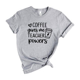Coffee Gives Me Teacher Powers