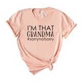 I'm That Grandma Sorry Not Sorry