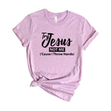 Try Jesus Not Me