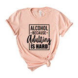 Wine Because Adulting Is Hard
