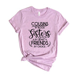 Cousins By Blood Sisters By Heart Friends By Choice
