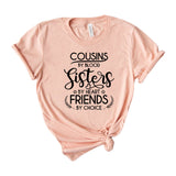 Cousins By Blood Sisters By Heart Friends By Choice