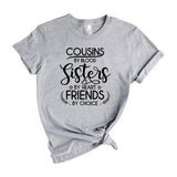 Cousins By Blood Sisters By Heart Friends By Choice