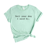 tell your dog I said hi