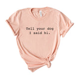 tell your dog I said hi