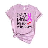 I wear pink for my mom