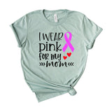 I wear pink for my mom