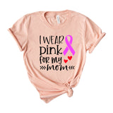 I wear pink for my mom