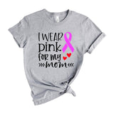 I wear pink for my mom