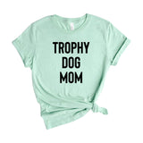 trophy dog mom