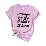 Always stay humble and kind