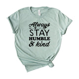 Always stay humble and kind