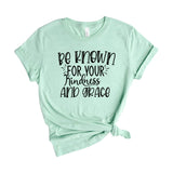 Be known for your Kindness and Grace