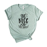 Be nice or go away