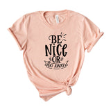 Be nice or go away