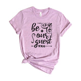 be our guest