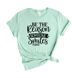 Be the Reason someone Smiles today