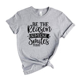 Be the Reason someone Smiles today