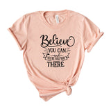 Believe You Can And You are Halfway there