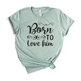born to love him