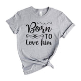 born to love him