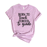 Born To Teach Forced To Grade