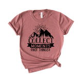 Collect Moments Not Things