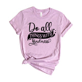 Do All Things With Kindness